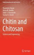 Chitin and Chitosan di Shameem Hasan, Tushar K. Ghosh, Dabir S. Viswanath, Veera M. Boddu edito da Springer International Publishing