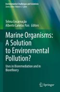 Marine Organisms: A Solution to Environmental Pollution? edito da Springer International Publishing