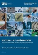 Football et Intégration di Raffaele Poli, Jérôme Berthoud, Thomas Busset, Bülent Kaya edito da Lang, Peter