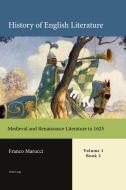 History Of English Literature, Volume 1 di Franco Marucci edito da Peter Lang Ag, Internationaler Verlag Der Wissenschaften