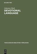 Devotional Language di Johannes Sloek edito da De Gruyter