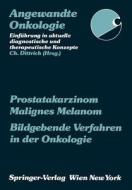 Prostatakarzinom Malignes Melanom Bildgebende Verfahren in der Onkologie edito da Springer Vienna