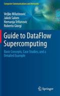 Guide to DataFlow Supercomputing di Veljko Milutinovic, Jakob Salom, Nemanja Trifunovic, Roberto Giorgi edito da Springer-Verlag GmbH