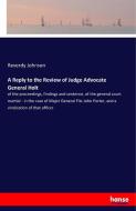 A Reply to the Review of Judge Advocate General Holt di Reverdy Johnson edito da hansebooks