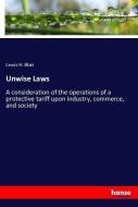 Unwise Laws di Lewis H. Blair edito da hansebooks