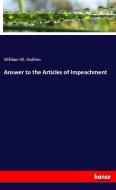 Answer to the Articles of Impeachment di William W. Holden edito da hansebooks