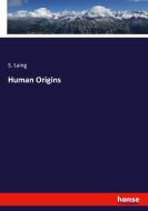 Human Origins di S. Laing edito da hansebooks