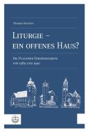 Liturgie - ein offenes Haus? di Thomas Roscher edito da Evangelische Verlagsansta