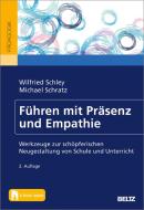 Führen mit Präsenz und Empathie di Wilfried Schley, Michael Schratz edito da Beltz GmbH, Julius
