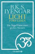 Licht fürs Leben di B. K. S. Iyengar edito da Barth O.W.
