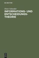 Informations- und Entscheidungstheorie di Dieter Schneider edito da De Gruyter Oldenbourg