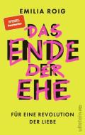Das Ende der Ehe di Emilia Roig edito da Ullstein Verlag GmbH