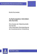 Außerbudgetäre Aktivitäten des Bundes di Kerstin Burmeister edito da Lang, Peter GmbH