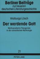 Der werdende Gott di Walburga Lösch edito da Lang, Peter GmbH