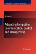 Advancing Computing, Communication, Control and Management edito da Springer Berlin Heidelberg