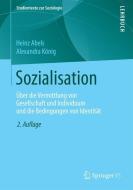 Sozialisation di Heinz Abels, Alexandra König edito da Springer Fachmedien Wiesbaden