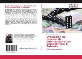 Evaluación del proceso de dolarización y sus perspectivas. El Salvador di José Francisco Lazo Marín edito da EAE
