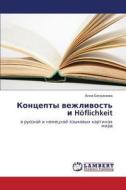 Kontsepty Vezhlivost' I Hoflichkeit di Bogdanova Anna edito da Lap Lambert Academic Publishing