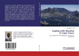 Coping with Weather in Cape Town: di Kris Agbor A. Tabi edito da LAP Lambert Academic Publishing