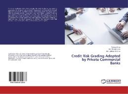 Credit Risk Grading Adopted by Private Commercial Banks di Fatima Khan, Md. Rabiul Islam, Md. Julfikar Ali Khan edito da LAP Lambert Academic Publishing