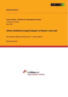 Chinas Globalisierungsstrategien zu Wasser und Land di Hannes Ortmeier edito da GRIN Verlag