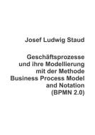 Geschäftsprozesse und ihre Modellierung  mit der Methode Business Process Model and Notation (BPMN 2.0) di Dr. Josef Ludwig Staud edito da tredition