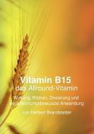 Vitamin B15 das Allround-Vitamin di Herbert Brandstetter edito da Books on Demand
