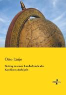 Beitrag zu einer Landeskunde des Karolinen-Archipels di Otto Lütje edito da Vero Verlag