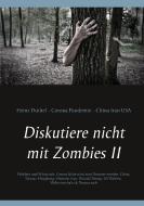 Diskutiere nicht mit Zombies II di Heinz Duthel edito da Books on Demand