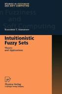 Intuitionistic Fuzzy Sets di Krassimir T. Atanassov edito da Springer-verlag Berlin And Heidelberg Gmbh & Co. Kg
