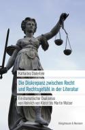Die Diskrepanz zwischen Recht und Rechtsgefühl in der Literatur di Katharina Döderlein edito da Königshausen & Neumann