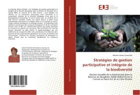 Stratégies de gestion participative et intégrée de la biodiversité di Martine Gauze Touao Kah edito da Editions universitaires europeennes EUE