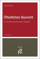 Öffentliches Baurecht di Rolf Schmidt edito da Schmidt, Dr. Rolf Verlag