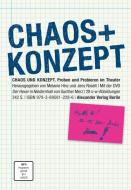 Chaos und Konzept di Melanie Hinz, Jens Roselt edito da Alexander Verlag Berlin