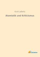 Atomistik und Kriticismus di Kurd Laßwitz edito da Literaricon Verlag UG