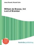 William De Braose, 3rd Lord Of Bramber di Jesse Russell, Ronald Cohn edito da Book On Demand Ltd.