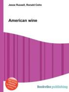 American Wine edito da Book On Demand Ltd.