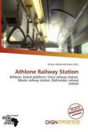 Athlone Railway Station edito da Dign Press