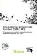 Championnat De Malte De Football 1988-1989 edito da Dicho