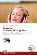 Beyonce Knowles/diskografie edito da Betascript Publishing