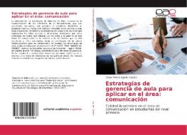 Estrategias de gerencia de aula para aplicar en el área: comunicación di César Martín Agurto Castillo edito da EAE