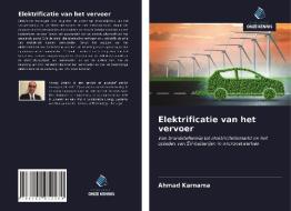 Elektrificatie van het vervoer di Ahmad Karnama edito da Uitgeverij Onze Kennis