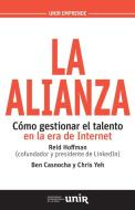 La alianza : cómo gestionar el talento en la era de internet di Ben Casnocha, Reid Hoffman, Chris Yeh edito da Universidad Internacional de La Rioja S.A.