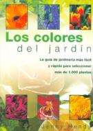 Los colores del jardín di Jenny Hendy edito da Edilupa Ediciones, S.L.