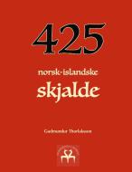 425 norsk-islandske skjalde di Gudmundur Thorlaksson edito da Books on Demand