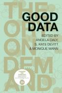 Good Data di Angela Daly, Monique Mann, S Kate Devitt edito da Institute Of Network Cultures