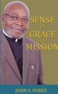 Sense Of Grace And Mission di John S Pobee edito da Amanza Ltd