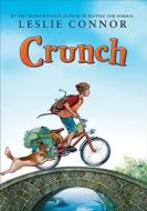 Crunch di Leslie Connor edito da Katherine Tegen Books