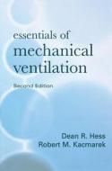 Essentials Of Mechanical Ventilation di Dean R. Hess, Robert M. Kacmarek edito da Mcgraw-hill Education - Europe