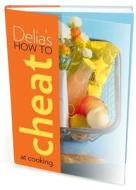 Delia's How to Cheat at Cooking di Delia Smith edito da Ebury Publishing